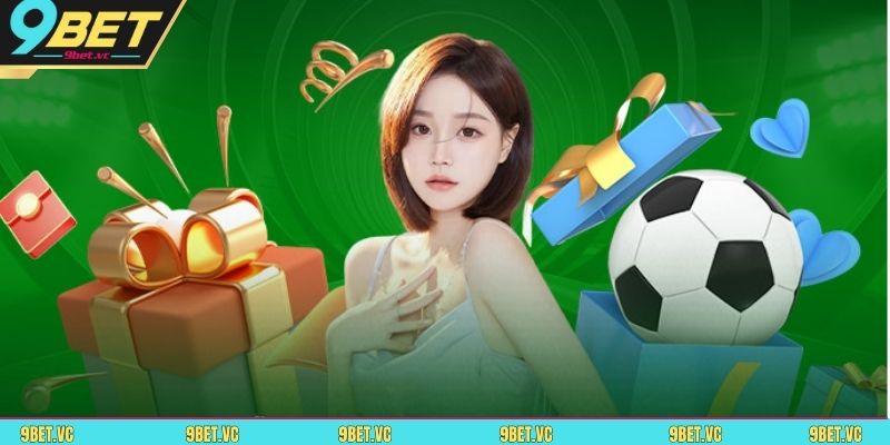 Tổng hợp danh sách khuyến mãi 9BET cực hot